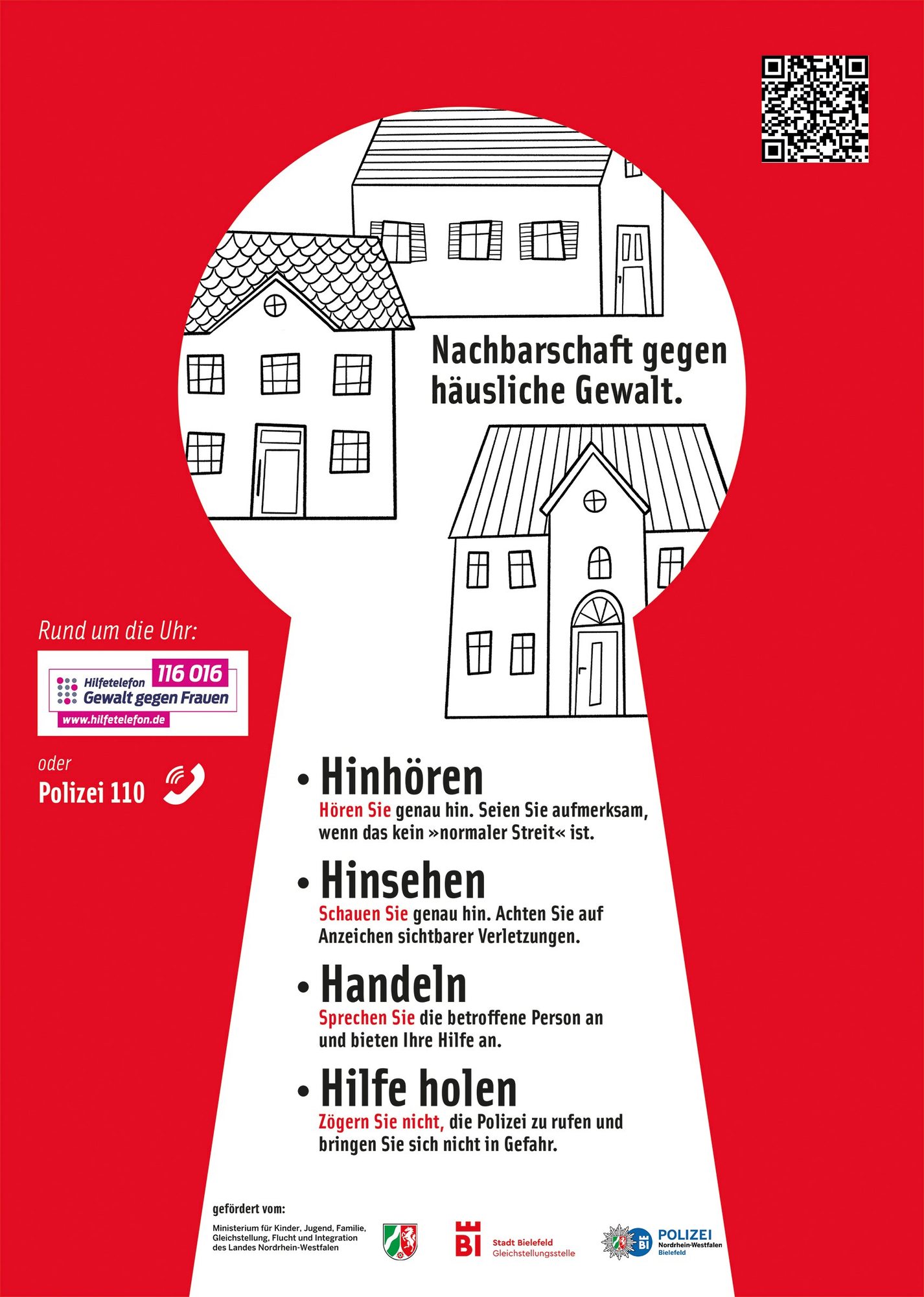 Plakat „Nachbarschaft gegen häusliche Gewalt.“: Auf rotem Grund ein großes weißes Schlüsselloch, darin gezeichnete Häuser; darunter die vier Schritte Hinhören, Hinsehen, Handeln, Hilfe holen mit kurzen Erklärungen, links das Hilfetelefon 116 016 und Polizei 110