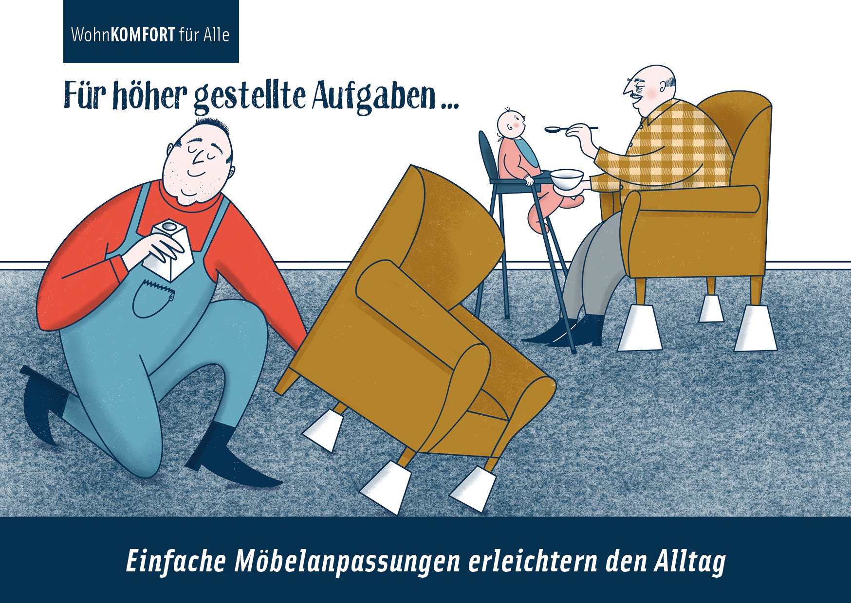 Postkarte „Für höher gestellte Aufgaben …“: Ein Mann setzt Klötze unter einen Sessel, daneben füttert ein älterer Herr ein Baby im Hochstuhl; unten „Einfache Möbelanpassungen erleichtern den Alltag“